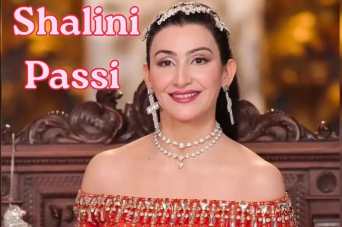 Shalini Passi Age, Biography, Wiki, Family, Career, Net Worth & Lifestyle 2025 Shalini Passi Age