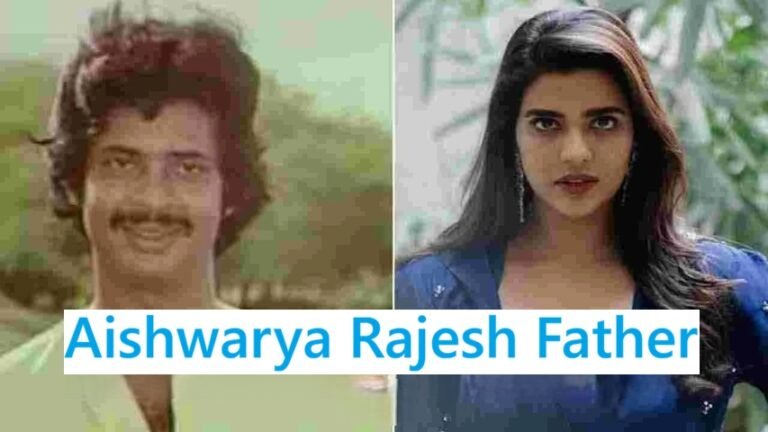 Aishwarya Rajesh Father: Full Biography, Family, Movies, Net Worth & More