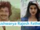 Aishwarya Rajesh Father: Full Biography, Family, Movies, Net Worth & More Aishwarya Rajesh Father